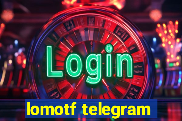 lomotf telegram